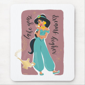 Princess Jasmine - Take Your Dreams Higher Mouse Pad