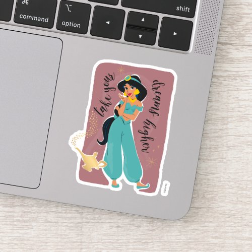 Princess Jasmine _ Take Your Dreams Higher Sticker