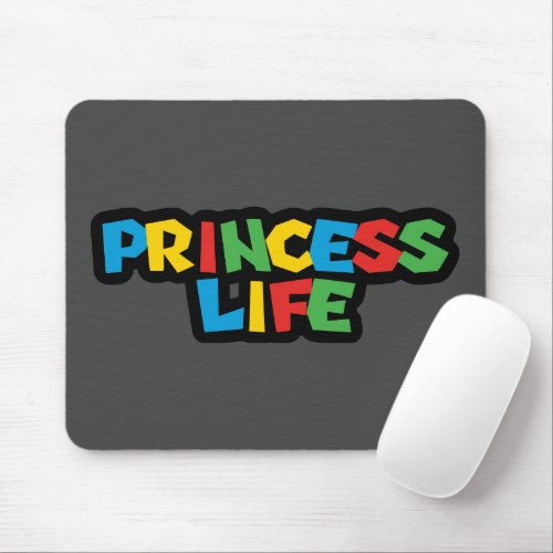 Princess Life Mouse Pad