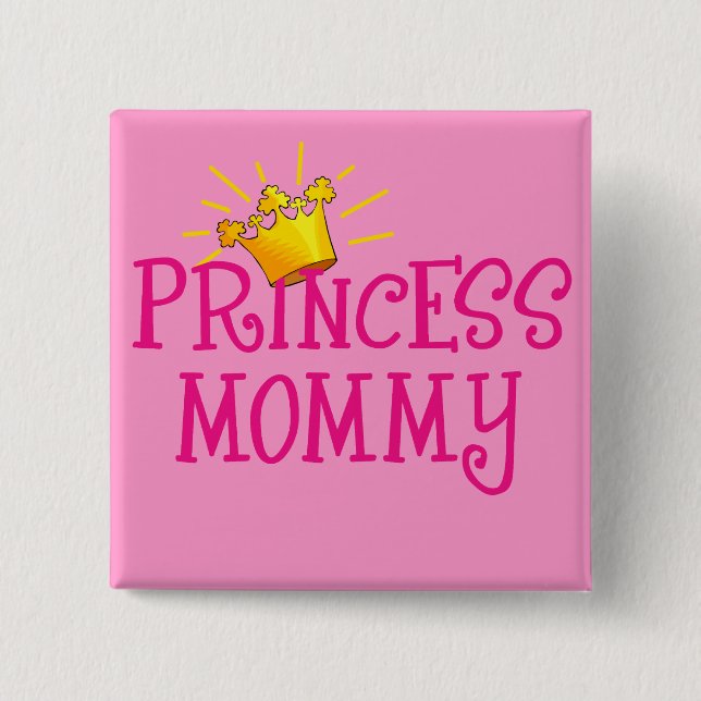 Princess Mommy T-shirts, Gifts Button (Front)