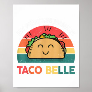 Princess Name Taco Belle Cinco Mayo Funny Mexican  Poster