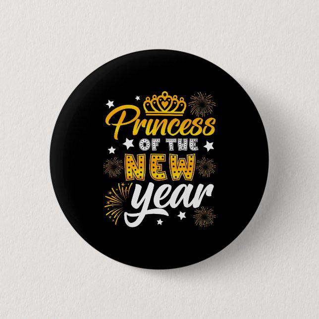 Princess Of The New Year 2026 New Years Eve Firewo Button (Front)
