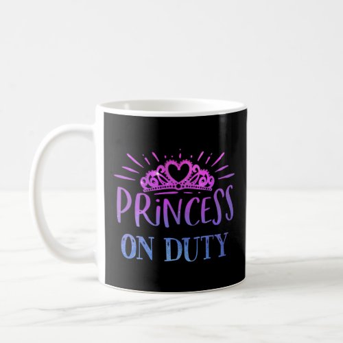 Princess On Duty  Cute Girl  Crown Princess  1  Coffee Mug