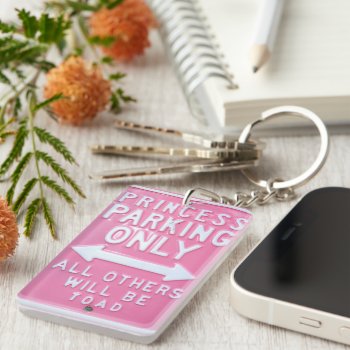 Princess Parking Only Keychain by parisjetaimee at Zazzle