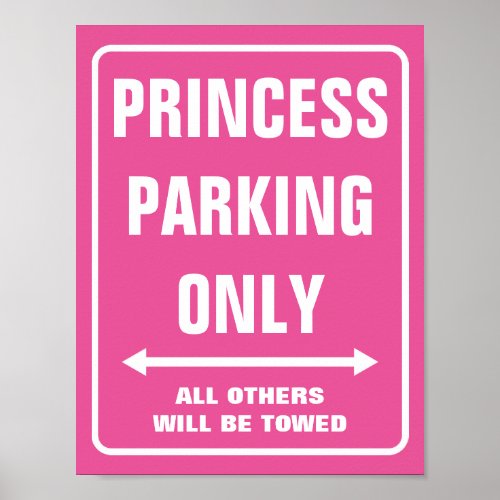 PRINCESS PARKING ONLY sign posters  Hot neon pink