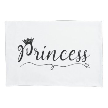 "princess" Pillowcase by LadyDenise at Zazzle