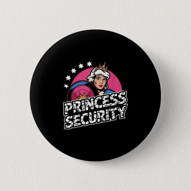 Princess Security Birthday Dad &amp; Mom Boys Brot Button (Front)