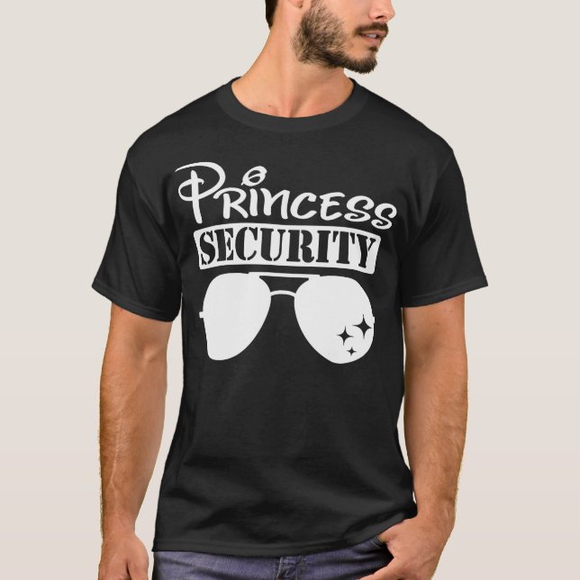 Princess Security Team Dad Men Family Trip Birthda T-Shirt (Front)