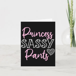 Princess Sy Pants Women Funny Quote Card