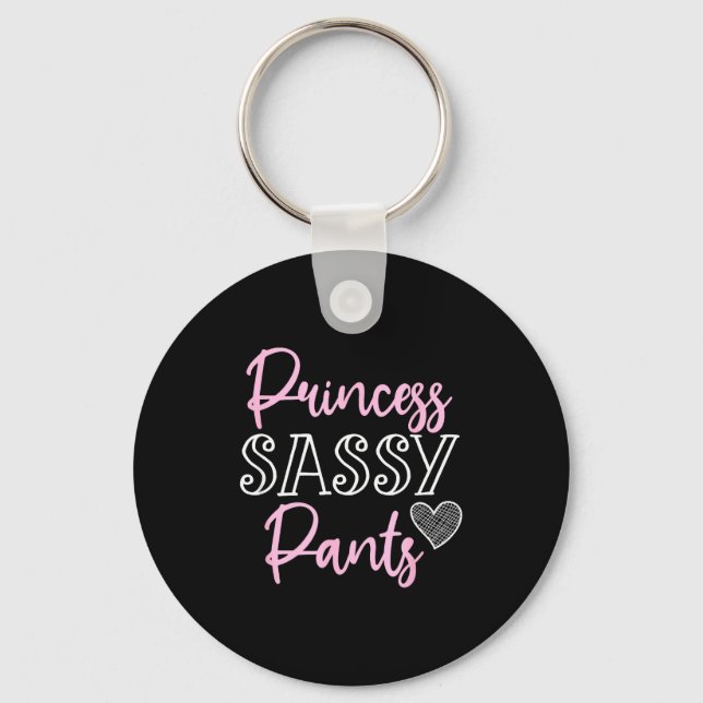 Princess Sy Pants Women Funny Quote  Keychain (Front)