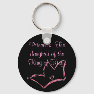 Princess:  The daughter of the King of Kings Keychain