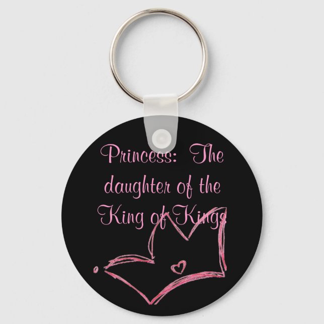 Princess:  The daughter of the King of Kings Keychain (Front)