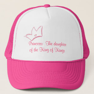 Princess:  The daughter of the King of Kings Trucker Hat