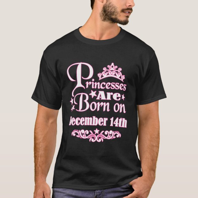Princesses Are Born On December 14Th Princess Girl T-Shirt (Front)