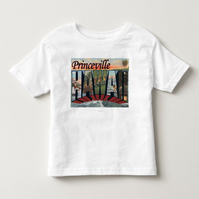 Princeville, Hawaii - Large Letter Scenes Toddler T-shirt (Front)