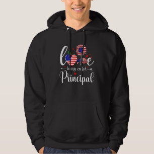 Principal 4th Of July Love Being Called Principal  Hoodie