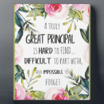 Principal Appreciation Gift Principal Office decor Plaque<br><div class="desc">Principal Appreciation Gift Principal Office decor - great quote - art prints on various materials. A great gift idea to brighten up your home. Also buy this artwork on phone cases, apparel, mugs, pillows and more. Poster and Art Print on clothing and for your wall – various backgrounds – great...</div>