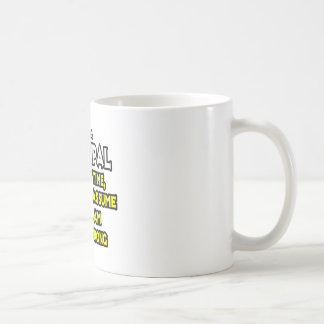 Principal...Assume I Am Never Wrong Coffee Mug