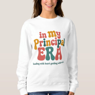 Principal Gifts in My Principal Era Back To School Sweatshirt