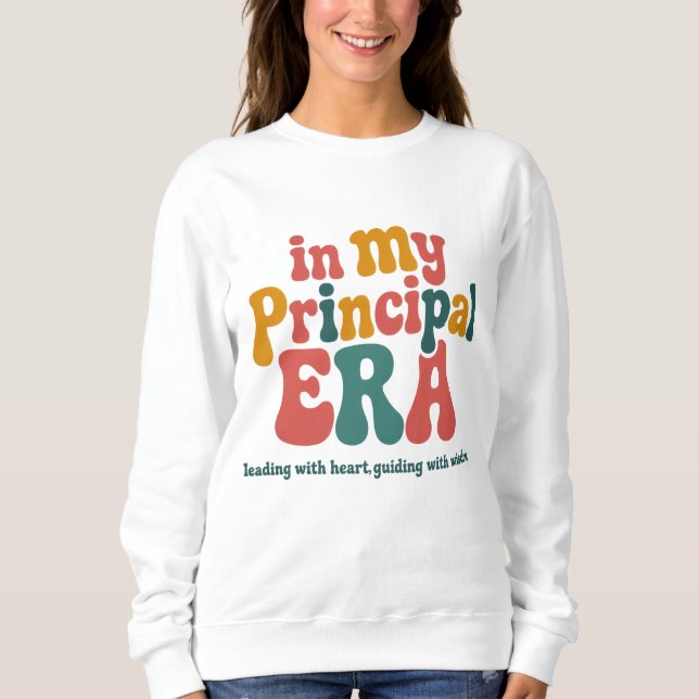 Principal Gifts in My Principal Era Back To School Sweatshirt (Front)