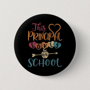 Principal Loves Her School Teacher Fun Principal Button