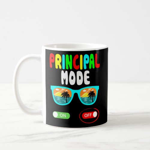 Principal Mode Off Last Day Of School Summer Vacat Coffee Mug