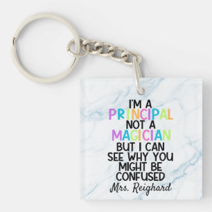 Principal not a magician funny personalized keychain