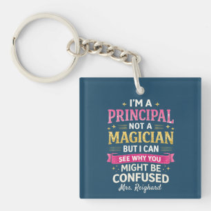 Principal not a magician funny personalized keychain