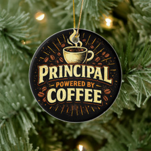 Principal: Powered by Coffee Funny School Admin Ceramic Ornament