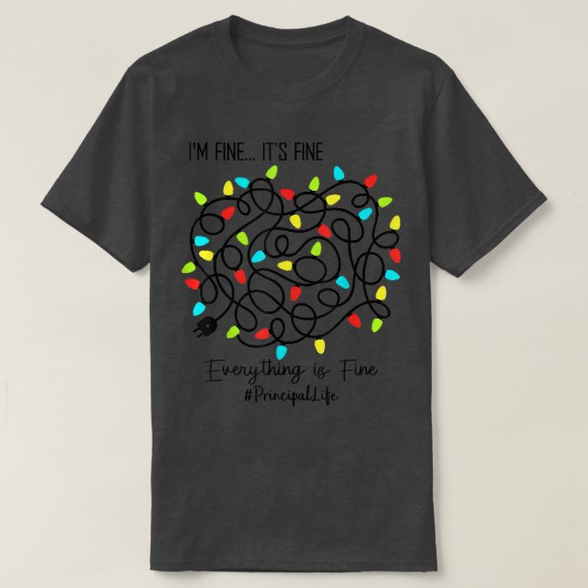 Principal Teacher Funny Everything Is Fine Christm T-Shirt (Design Front)