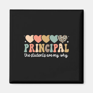 Principal The Students Are My Why Principals Princ Magnet