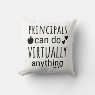 Principals can do virtually anything throw pillow