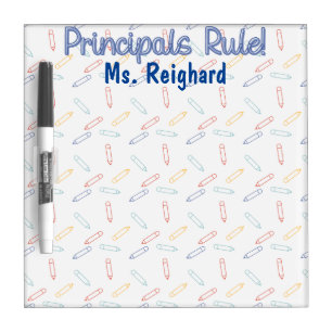 Principals Rule, personalize for principal Dry Erase Board
