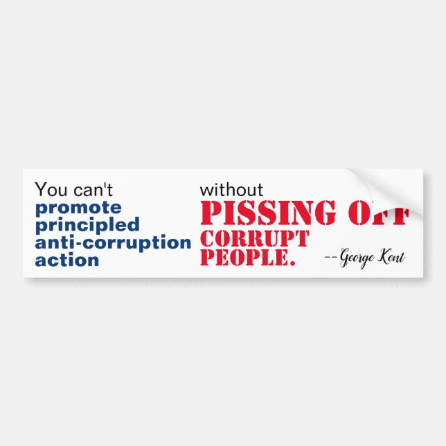 Principled Anti-Corruption Without Pissing Off Bumper Sticker (Front)
