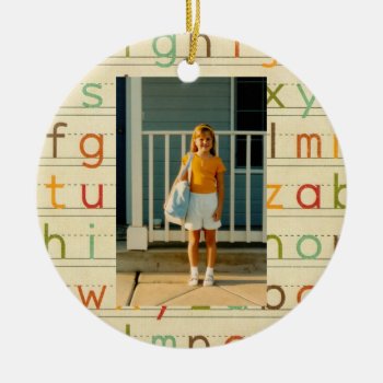 Print Alphabet First Day Of School All Occasion Ceramic Ornament by MoodsOfMaggie at Zazzle