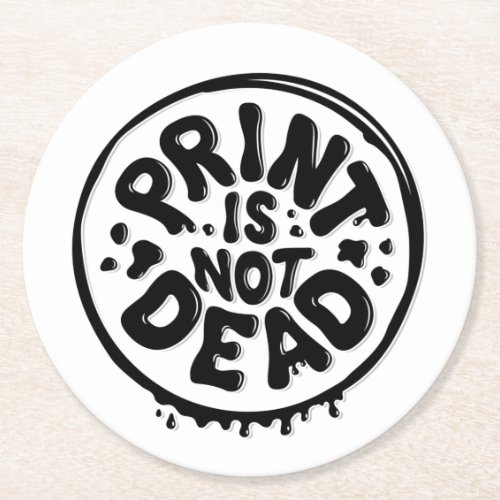 Print is Not Dead Paper Coasters