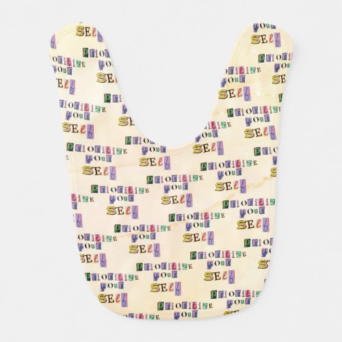 Prioritize Yourself Baby Bib