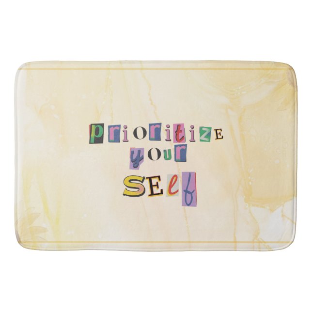 Prioritize yourself bath mat (Front)