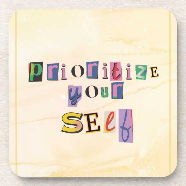 Prioritize Yourself Beverage Coaster (Front)