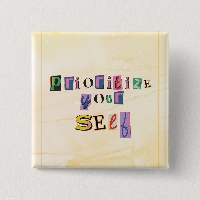 Prioritize Yourself Button (Front)