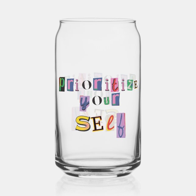 Prioritize Yourself Can Glass (Front)