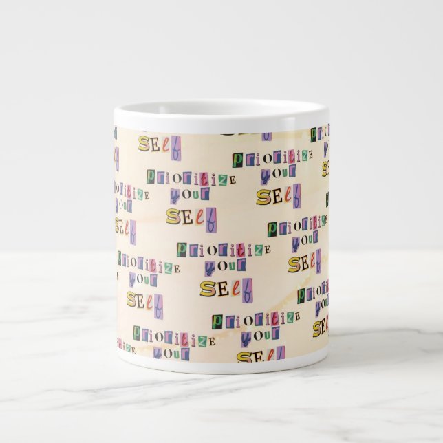 Prioritize Yourself Giant Coffee Mug (Front)