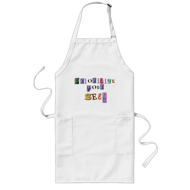 Prioritize Yourself Long Apron (Front)