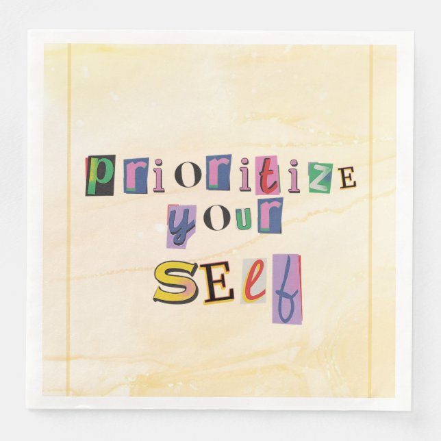 Prioritize Yourself Paper Dinner Napkins (Front)