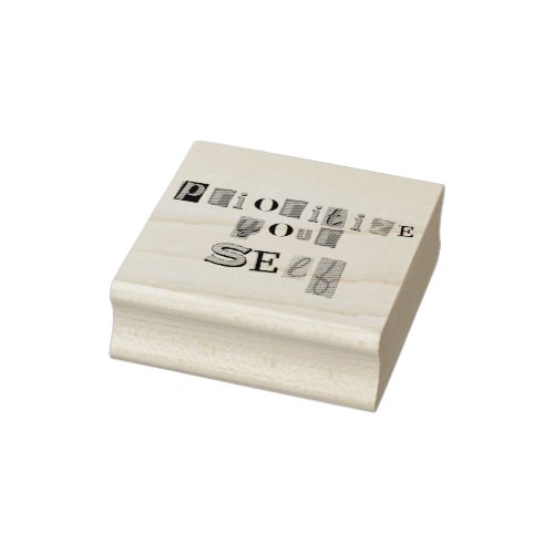 Prioritize Yourself Rubber Stamp