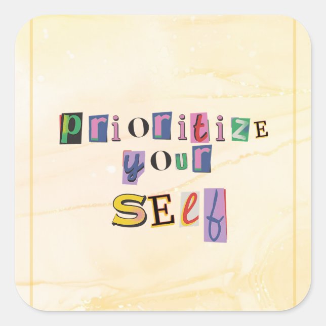 Prioritize Yourself Square Sticker (Front)