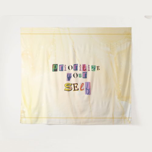 Prioritize yourself tapestry