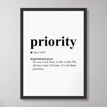 Priority Quote | Inspirational Motivation Framed Art by MalaysiaGiftsShop at Zazzle
