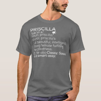 Priscilla Name Priscilla Definition Priscilla Fema T-Shirt