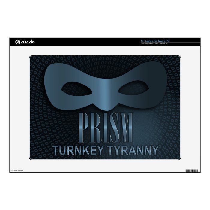 PRISM   "TURNKEY TYRANNY" 15" LAPTOP DECALS